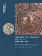 Archibald, Marion Archibald, Anna Gannon, Anna Williams Gannon, Duncan R. Hook, Gareth Williams - British Museum Anglo-Saxon Coins I