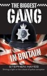 Stephen Hayes - The Biggest Gang In Britain - Shining a light on the culture of police corruption