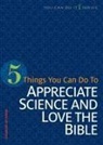 Charles St-Onge - 5 Things You Can Do to Appreciate Science and Love the Bible