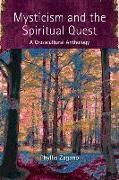 Phyllis Zagano - Mysticism and the Spiritual Quest A Crosscultural Anthology