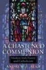 Andrew Auge, Andrew J. Auge, Andrew J. Auge - Chastened Communion