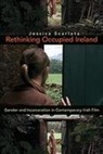 Jessica Scarlata - Rethinking Occupied Ireland