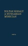 Unknown, Percy Marshall Young - Zoltan Kodaly