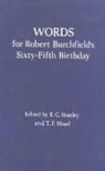 T. F. Hoad, E. G. Stanley - Words for Robert Burchfield's 65th Birthday