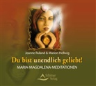 Marion Hellwig, Jeanne Ruland - Du bist unendlich geliebt!, 1 Audio-CD (Hörbuch)