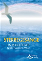 Otmar Jenner, Ottmar Jenner, Otmar Jenner - Sterbegesänge