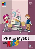 Johann-C Hanke, Johann-Christian Hanke - PHP und MySQL für Kids, m. CD-ROM