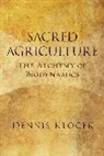 Dennis Klocek, Klocek Dennis - Sacred Agriculture