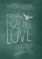 Scarlett Lewis, Stoynoff, Natasha Stoynoff - Nurturing Healing Love