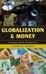 Supriya Singh - Globalization and Money