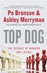 Po Bronson, Po/ Merryman Bronson, Ashley Merryman - Top Dog