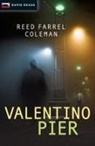 Reed Coleman, Reed Farrel Coleman - Valentino Pier