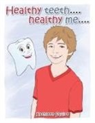 Kathleen Squire - Healthy Teeth....Healthy Me