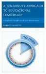 Robert Palestini, Robert Ed. D Palestini, Robert H. Palestini, Palestini Robert - Ten-Minute Approach to Educational Leadership