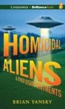 Brian Yansky, Brian/ Cendese Yansky, Alexander Cendese - Homicidal Aliens & Other Disappointments (Hörbuch)