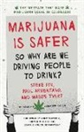 Paul Armentano, Steve Fox, Steve/ Armentano Fox, Steven Fox, Mason Tvert - Marijuana Is Safer
