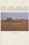 Jon Lauck, Jon K. Lauck - The Lost Region