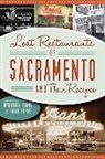 Keith Burns, Maryellen Burns, Bob Miller - Lost Restaurants of Sacramento and Their Recipes