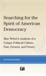 Stephen Kalberg, Stephen (Boston University Kalberg, Kalberg Stephen - Searching for the Spirit of American Democracy