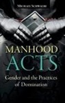 Michael Schwalbe, Michael B Schwalbe, Schwalbe Michael - Manhood Acts