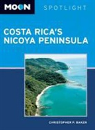 Christopher P Baker, Christopher P. Baker - Costa Rica's Nicoya Peninsula 2nd edition
