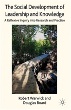 D Board, D. Board, Douglas Board, Warwick, R Warwick, R. Warwick... - Social Development of Leadership and Knowledge