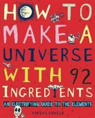 Adrian Dingle - How to Make a Universe With 92 Ingredients