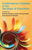 Rachel Bhopal Brooks, Dalwant Bhopal, K Bhopal, K. Bhopal, Kalwant Bhopal, R. Brooks... - Contemporary Debates in the Sociology of Education
