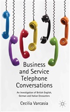 C. Varcasia, Cecilia Varcasia - Business and Service Telephone Conversations