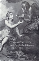 D. Cook, Daniel Cook - Thomas Chatterton and Neglected Genius, 1760-1830
