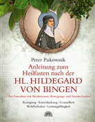Peter Pukownik - Anleitung zum Heilfasten nach der Hl. Hildegard von Bingen