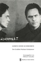 Wladislaw Hedeler, Gabriele Leupold, Thun-Hohe, Wilfrie F Schoeller, Wilfried F Schoeller, Wilfried F. Schoeller... - Leben oder Schreiben