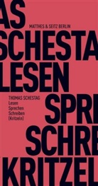 Thomas Schestag - Lesen Sprechen Schreiben (Kritzeln)