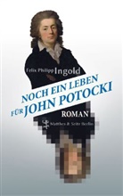 Felix P Ingold, Felix Ph. Ingold, Felix Philipp Ingold - Noch ein Leben für John Potocki