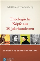 Matthias Freudenberg - Theologische Köpfe aus 20 Jahrhunderten