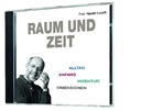 Harald Lesch, Harald Lesch - Raum und Zeit, Audio-CD (Hörbuch)