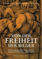 Kaschek, Bertram Kaschek, Mülle, Jürge Müller, Jürgen Müller, Schauert... - Von der Freiheit der Bilder
