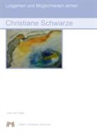 Christiane Schwarze - Losgehen und Möglichkeiten atmen