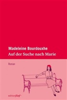 Madeleine Bourdouxhe, Faith Evans, Monika Schlitzer - Auf der Suche nach Marie