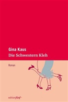 Gina Kaus, Edda Ziegler - Die Schwestern Kleh