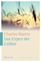 Charles Martin - Das Zirpen der Grillen
