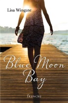 Lisa Wingate - Blue Moon Bay