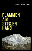 Alfred Georg Lange - Flammen am steilen Hang
