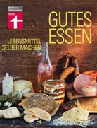 Lagoda, Martin Lagoda, Snowden, Bettina Snowdon - Gutes Essen - Lebensmittel selber machen