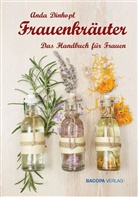 Anda Dinhopl - Frauenkräuter