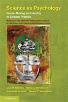 Kareen R. Malone, Malone Kareen R., Nancy J. Nersessian, Nancy J. (Georgia Institute of Technology) Nersessian, Nersessian Nancy J., Wendy C. (Georgia Institute of Technology) Newstetter... - Science As Psychology