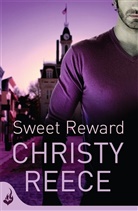 Christy Reece, Reece Christy - Sweet Reward: Last Chance Rescue Book 9
