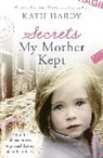 Kath Hardy, Hardy Kath - Secrets My Mother Kept