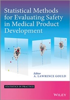 a Gould, A Lawrence Gould, A. Lawrence Gould, A. Lawrence Gould, Lawrence Gould - Statistical Methods for Evaluating Safety in Medical Product