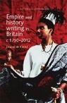 Joanna De Groot, Joanna de Groot, Geoffrey Cubitt - Empire and History Writing in Britain C.17502012